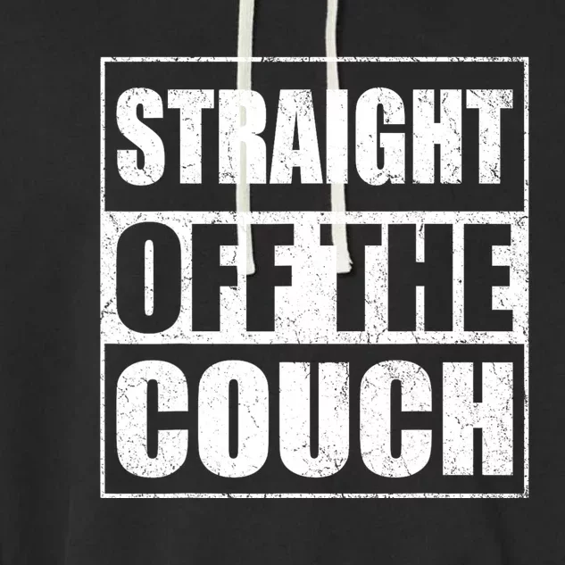 Straight Off The Couch Funny Football Offensive Lineman Garment-Dyed Fleece Hoodie