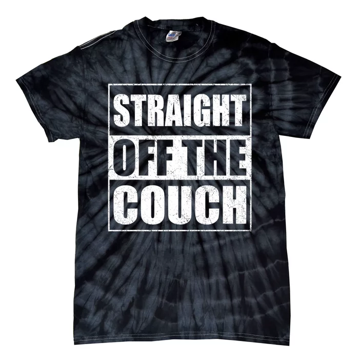 Straight Off The Couch Funny Football Offensive Lineman Tie-Dye T-Shirt