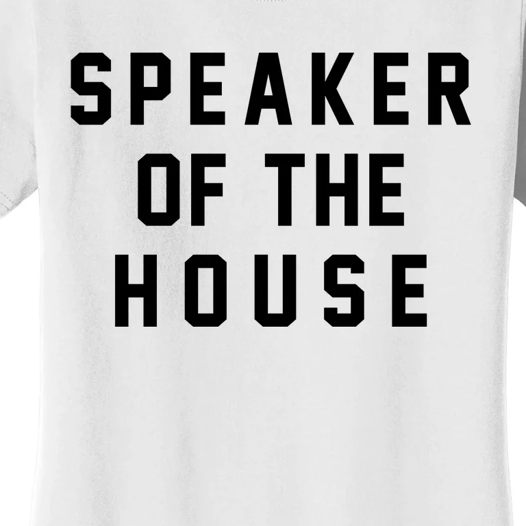 Speaker Of The House Shirt Funny Political Parody Women's T-Shirt