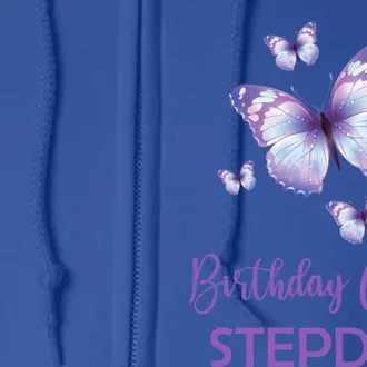 Stepdad Of The Birthday Butterfly Family 1st Birthday Meaningful Gift Full Zip Hoodie