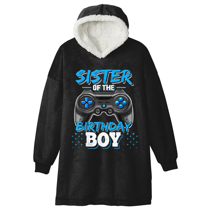 Sister Of The Birthday Boy Matching Video Game Birthday Gift Hooded Wearable Blanket