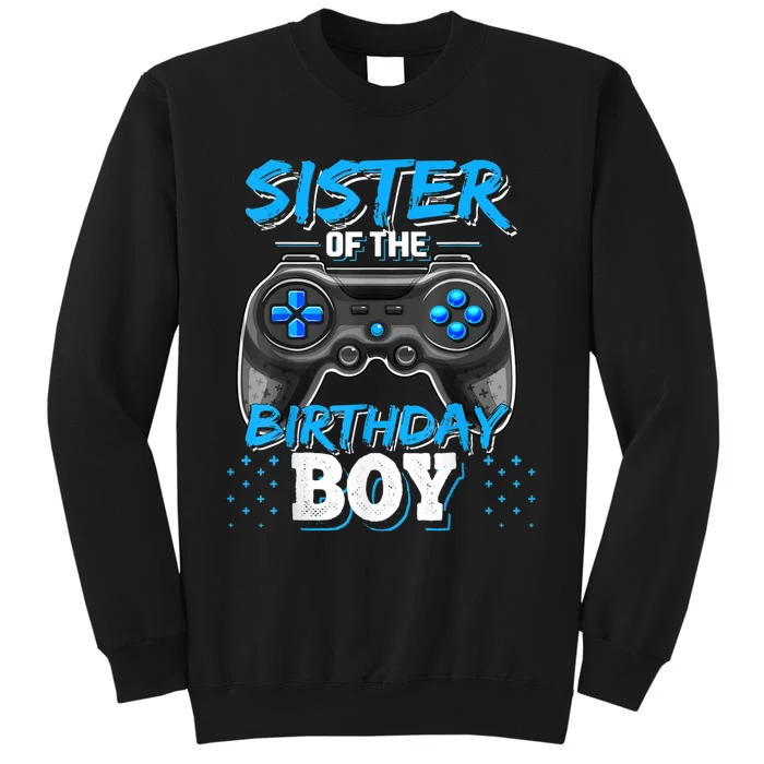 Sister Of The Birthday Boy Matching Video Game Birthday Gift Tall Sweatshirt