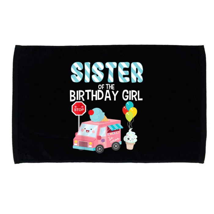 Sister Of The Birthday Girl Ice Cream Truck Bday Party Microfiber Hand Towel