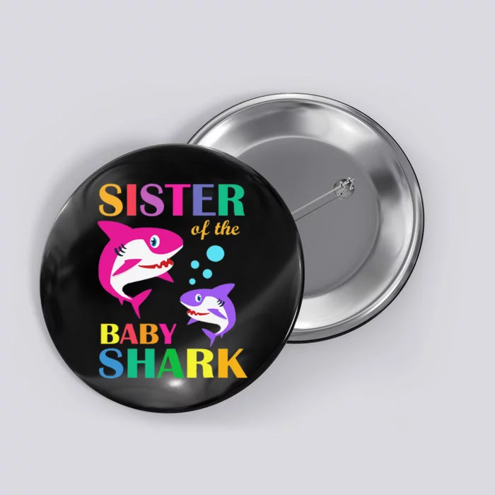 Sister Of The Baby Birthday Shark Sister Shark Mother's Day Button