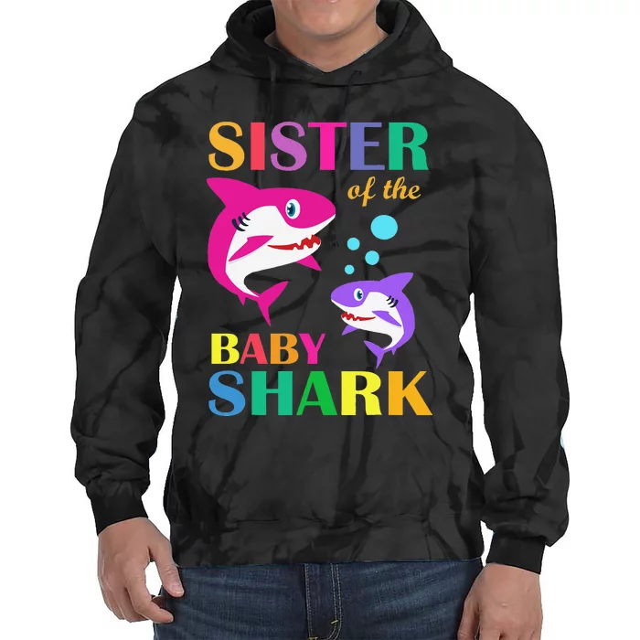 Sister Of The Baby Birthday Shark Sister Shark Mother's Day Tie Dye Hoodie