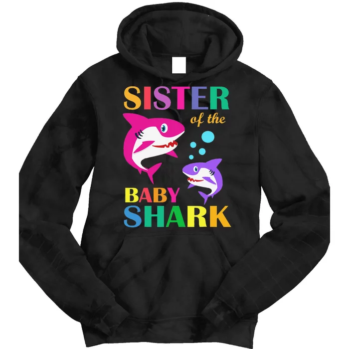 Sister Of The Baby Birthday Shark Sister Shark Mother's Day Tie Dye Hoodie