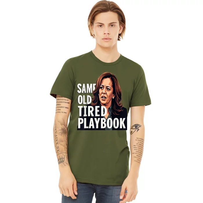 Same Old Tired Playbook Funny Sarcastic Saying Premium T-Shirt