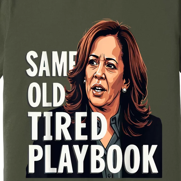 Same Old Tired Playbook Funny Sarcastic Saying Premium T-Shirt