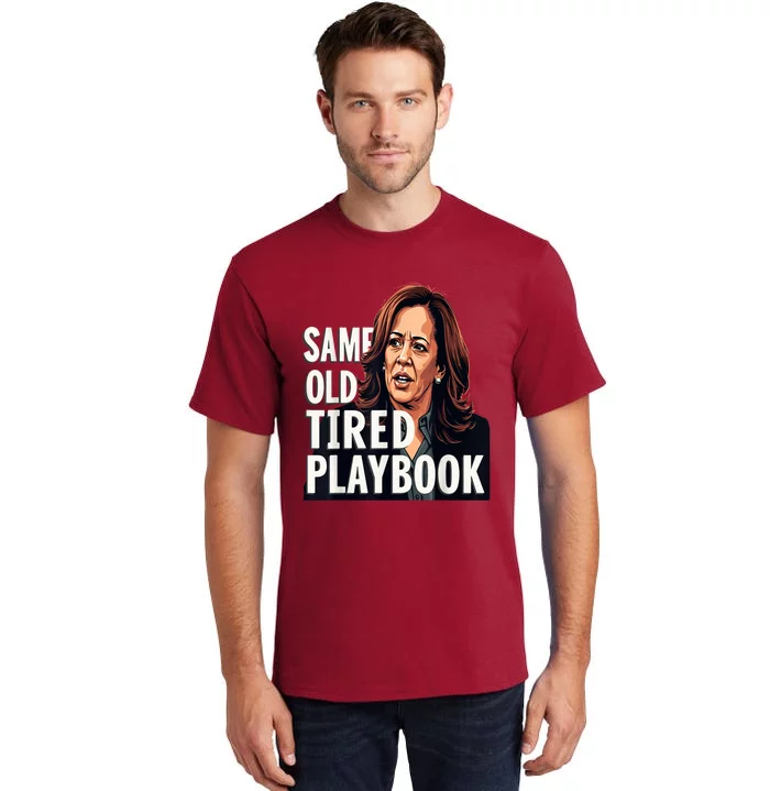 Same Old Tired Playbook Funny Sarcastic Saying Tall T-Shirt