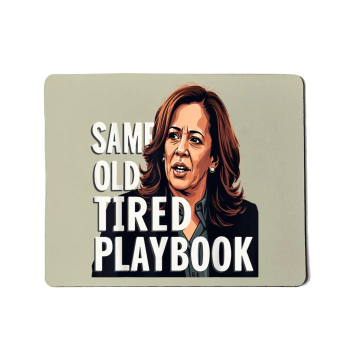 Same Old Tired Playbook Funny Sarcastic Saying Mousepad