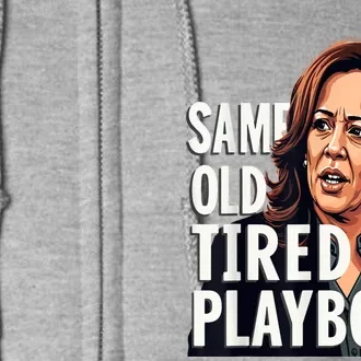 Same Old Tired Playbook Funny Sarcastic Saying Full Zip Hoodie