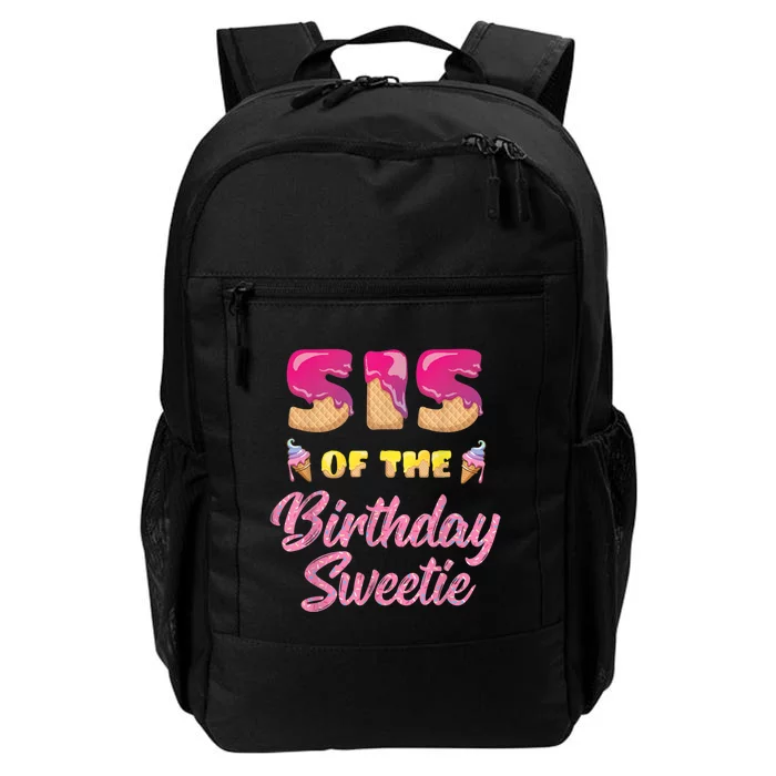 Sis Of The Birthday Sweetie Ice Cream Birthday Daily Commute Backpack