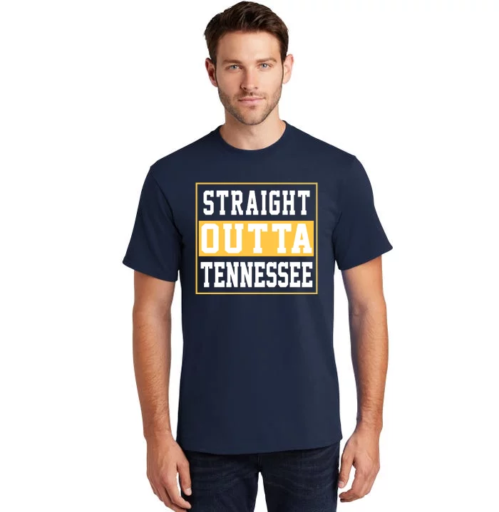 Straight Outta Tennessee Tall T-Shirt