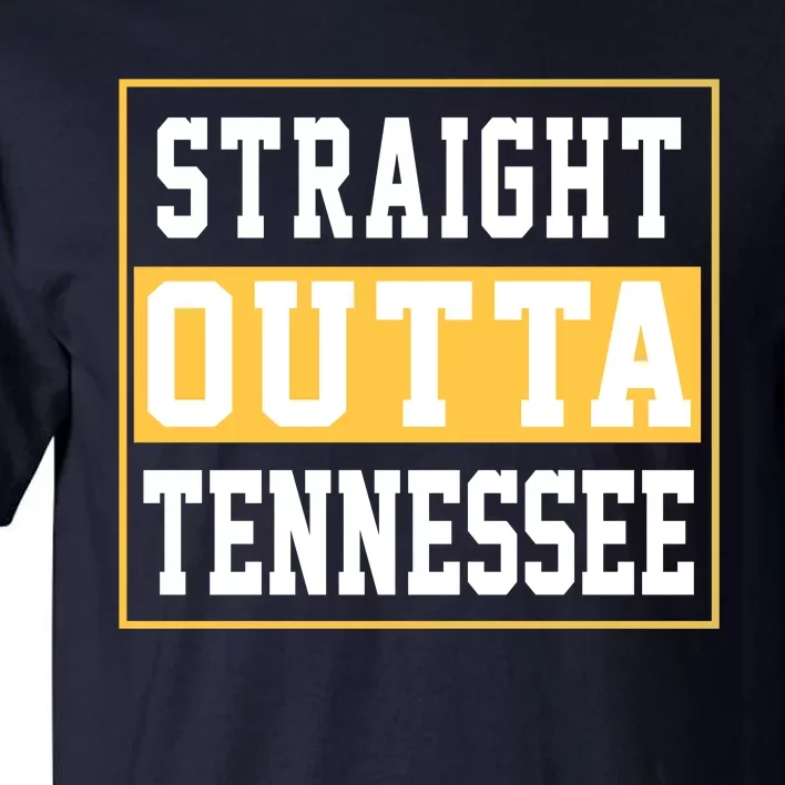 Straight Outta Tennessee Tall T-Shirt