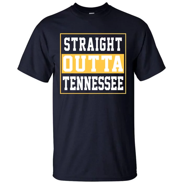 Straight Outta Tennessee Tall T-Shirt