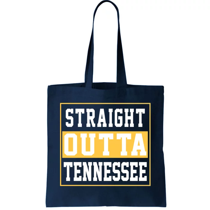 Straight Outta Tennessee Tote Bag