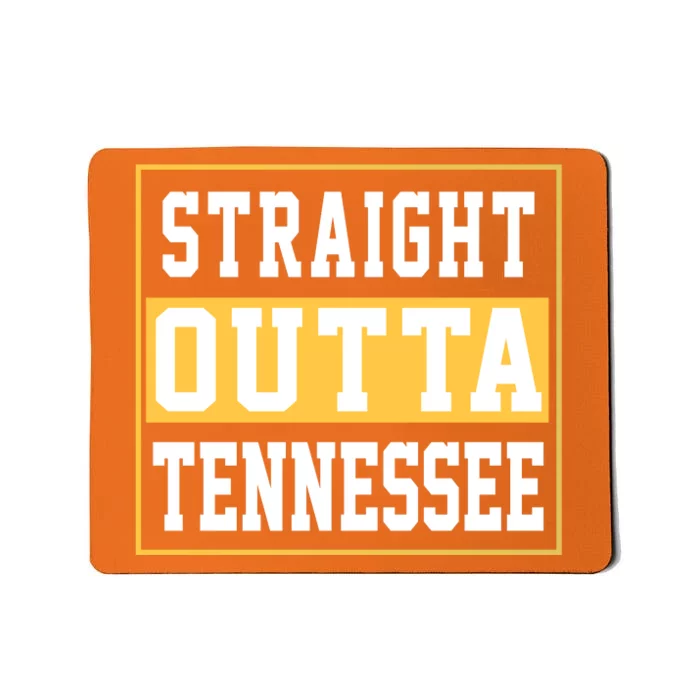 Straight Outta Tennessee Mousepad