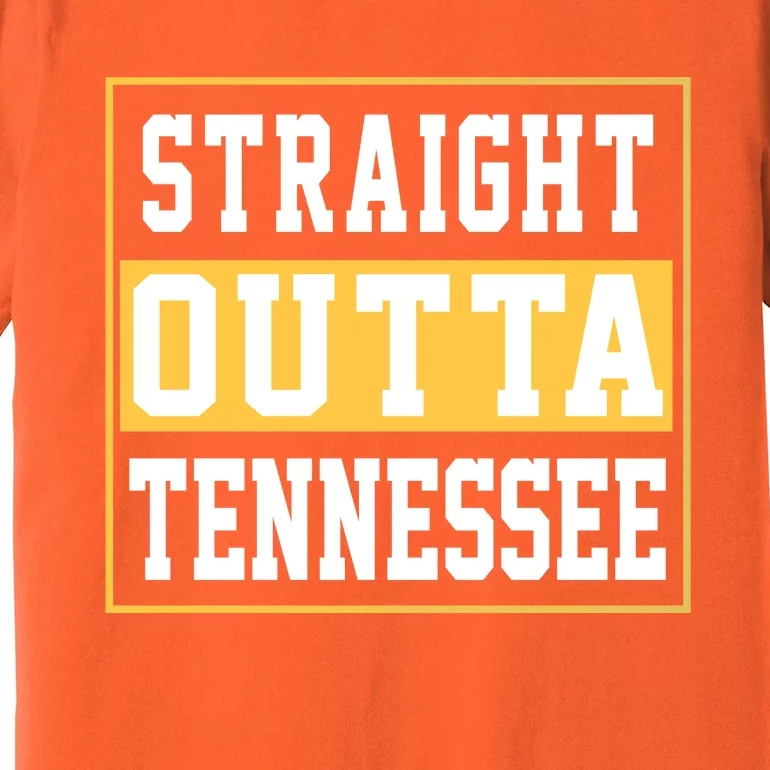 Straight Outta Tennessee Premium T-Shirt