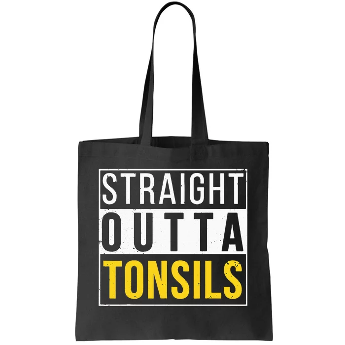 Straight Outta Tonsils Funny Recovery Get Well Joke Gifts Tote Bag