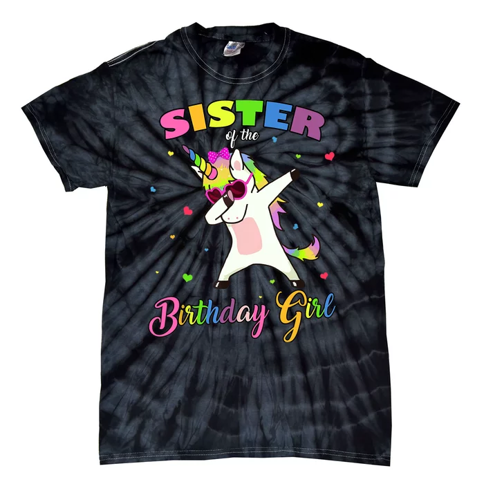 Sister Of The Birthday Girl Dabbing Unicorn Princess Sister Tie-Dye T-Shirt