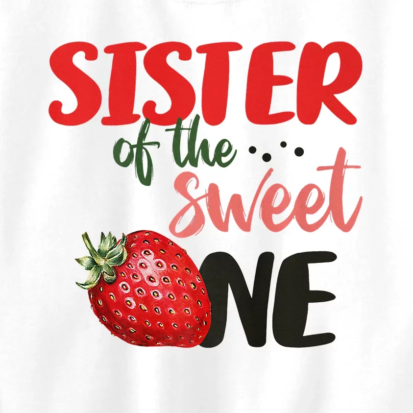 Sister Of The Sweet One Strawberry Birthday First Family Kids Sweatshirt