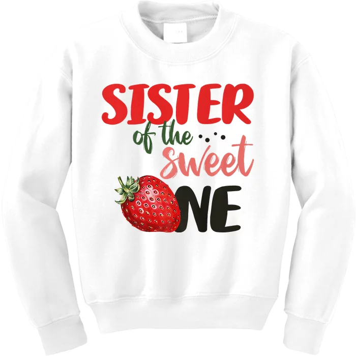 Sister Of The Sweet One Strawberry Birthday First Family Kids Sweatshirt