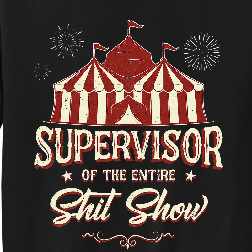 Supervisor Of The Entire Shit Show Funny Circus Boss Sweatshirt