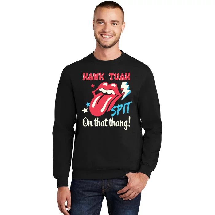 Spit On That Thang Hawk Tuah Vintage Retro Tall Sweatshirt