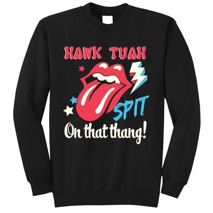 Spit On That Thang Hawk Tuah Vintage Retro Tall Sweatshirt