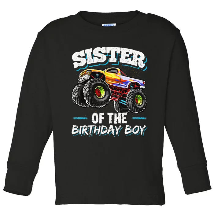 Sister of the Birthday Monster Truck Birthday Party Toddler Long Sleeve Shirt