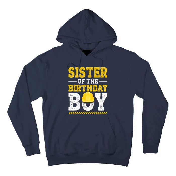 Sister Of The Birthday Boy Vehicle Construction Hat Worker Tall Hoodie