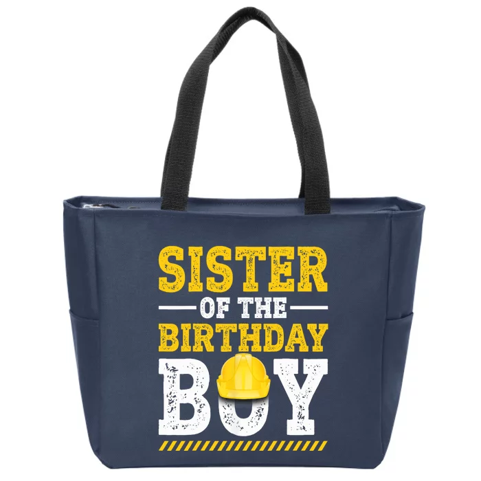 Sister Of The Birthday Boy Vehicle Construction Hat Worker Zip Tote Bag