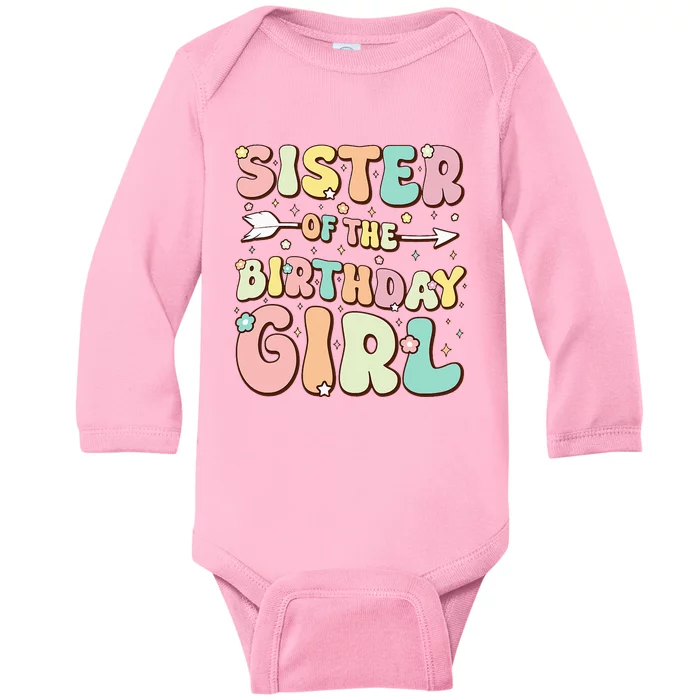 Sister Of The Birthday Girl Family Matching Birthday Baby Long Sleeve Bodysuit