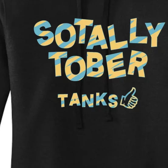 Sotally Tober Tanks Women's Pullover Hoodie