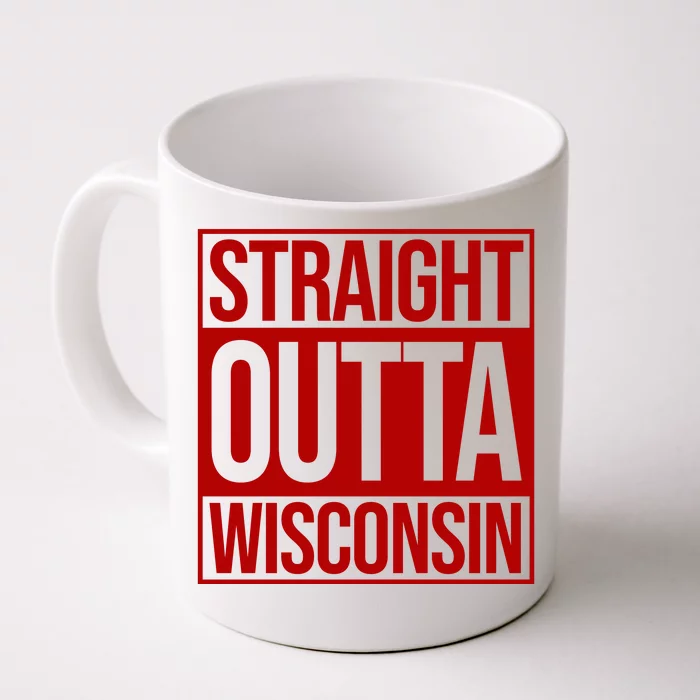 Straight Outta Wisconsin Front & Back Coffee Mug