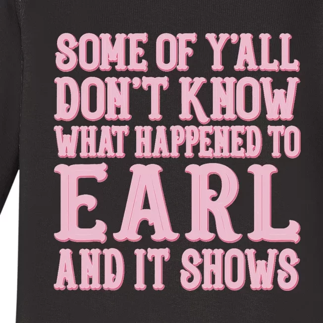 Some Of Yall Dont Know What Happened To Earl And It Shows Baby Long Sleeve Bodysuit