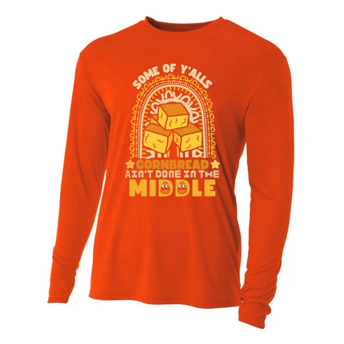 Some Of YAlls Cornbread AinT Done In The Middle Great Gift Cooling Performance Long Sleeve Crew