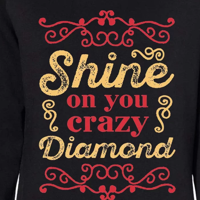 Shine On You Crazy Diamond Graphic Rock Womens California Wash Sweatshirt