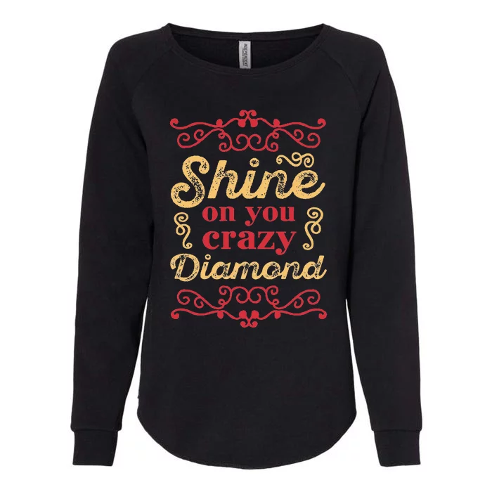 Shine On You Crazy Diamond Graphic Rock Womens California Wash Sweatshirt