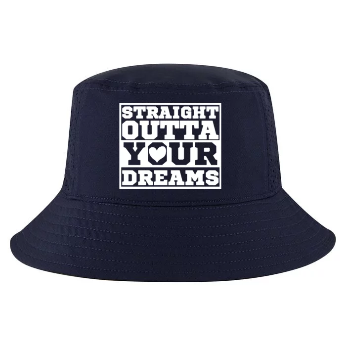 Straight Outta Your Dreams Cool Comfort Performance Bucket Hat