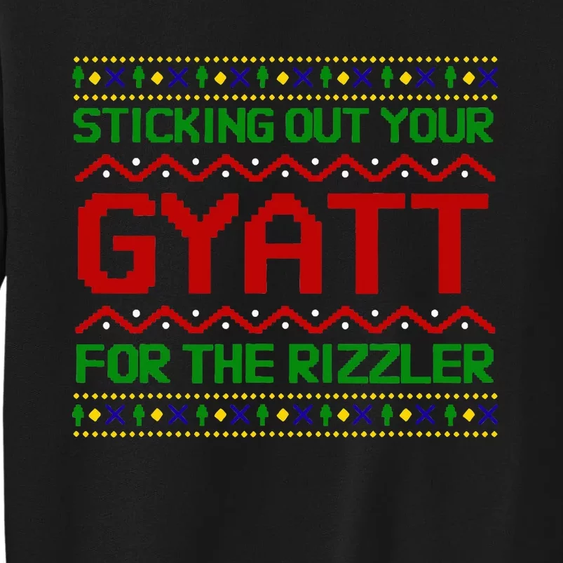 Sticking Out Your Gyatt For The Rizzler Christmas Irony Meme Tall Sweatshirt