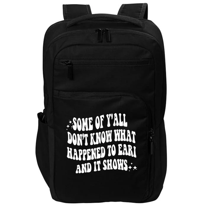 Some Of Yall Don_t Know Why Earl Had To Die Impact Tech Backpack