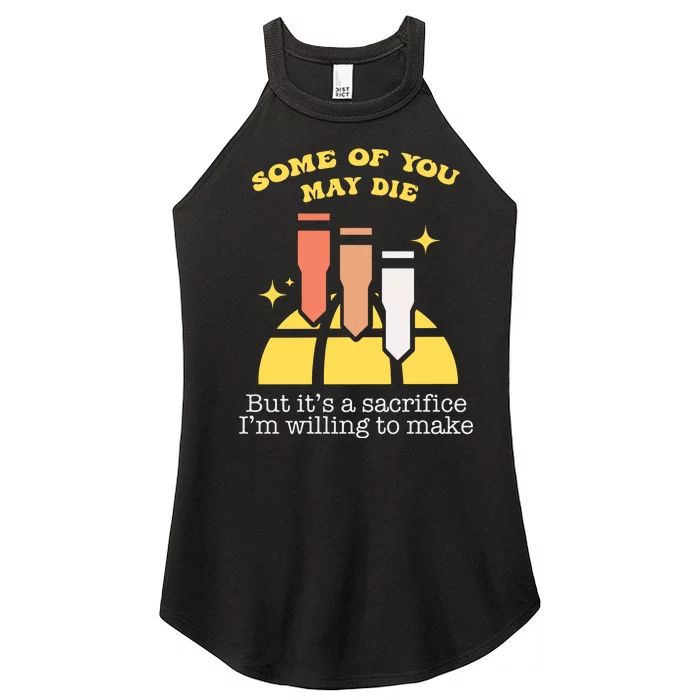 Some Of You May Die But ItS A Sacrifice I Am Willing To Make Meme Women’s Perfect Tri Rocker Tank