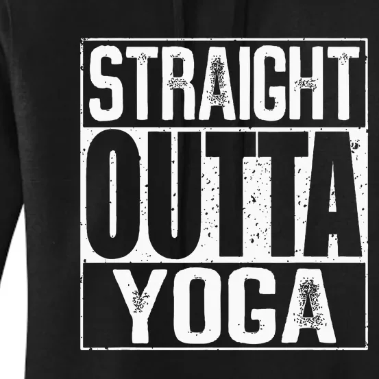 Straight Outta Yoga Women's Pullover Hoodie