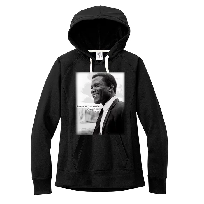 Sidney Poitier 1927 2022 Tribute Quote I Am The Me I Choose To Be Women's Fleece Hoodie