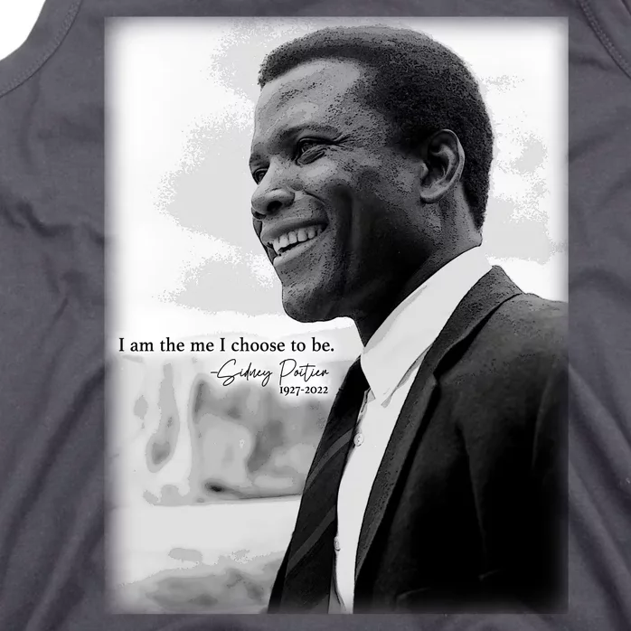 Sidney Poitier 1927 2022 Tribute Quote I Am The Me I Choose To Be Tank Top