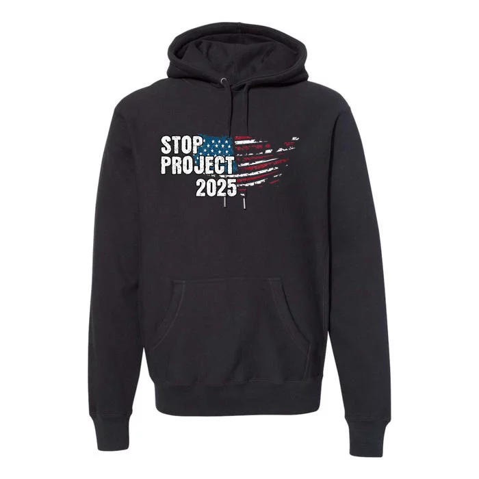 Stop Project 2025 Anti Trump American Flag Premium Hoodie