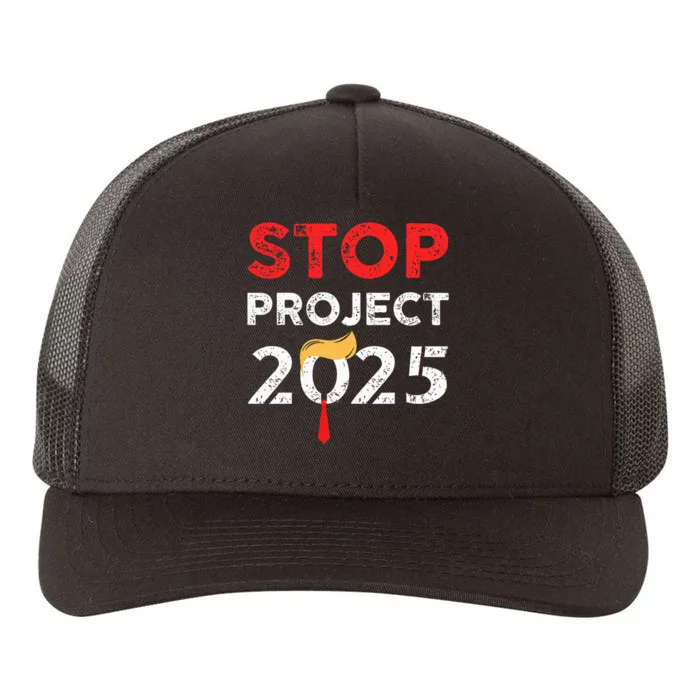 Stop Project 2025 TrumpS Project Anti Trump Yupoong Adult 5-Panel Trucker Hat