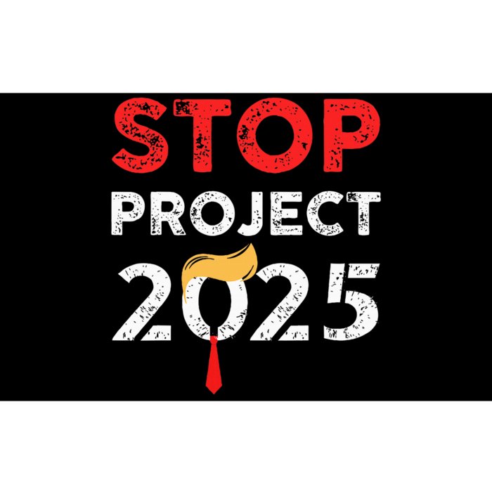 Stop Project 2025 TrumpS Project Anti Trump Bumper Sticker