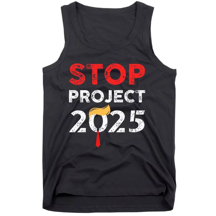 Stop Project 2025 TrumpS Project Anti Trump Tank Top